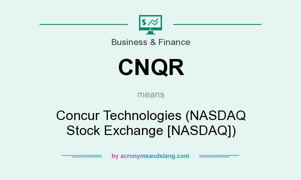 What does CNQR mean? It stands for Concur Technologies (NASDAQ Stock Exchange [NASDAQ])
