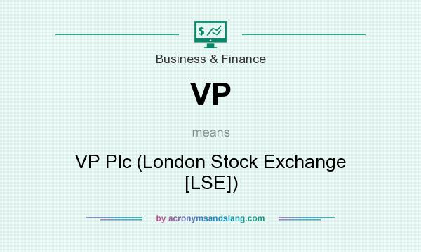 What does VP mean? It stands for VP Plc (London Stock Exchange [LSE])