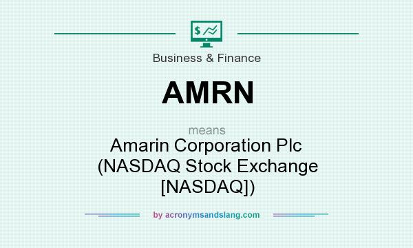 What does AMRN mean? It stands for Amarin Corporation Plc (NASDAQ Stock Exchange [NASDAQ])
