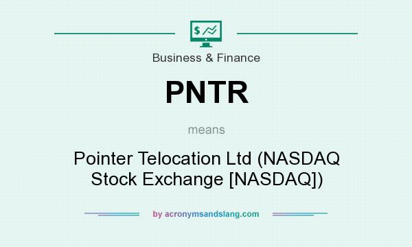 What does PNTR mean? It stands for Pointer Telocation Ltd (NASDAQ Stock Exchange [NASDAQ])