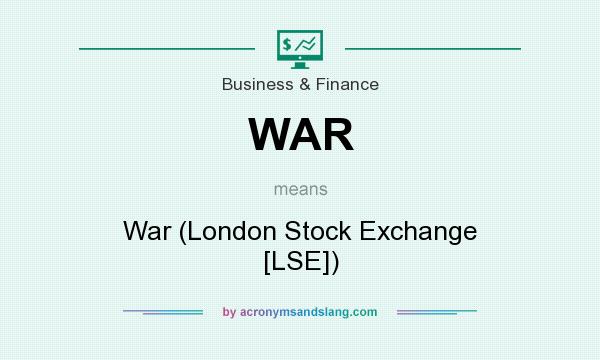 What does WAR mean? It stands for War (London Stock Exchange [LSE])