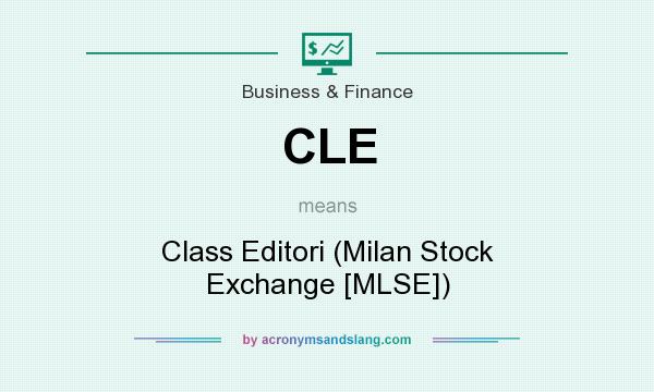 What does CLE mean? It stands for Class Editori (Milan Stock Exchange [MLSE])