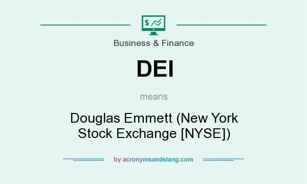 What does DEI mean? It stands for Douglas Emmett (New York Stock Exchange [NYSE])