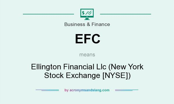 What does EFC mean? It stands for Ellington Financial Llc (New York Stock Exchange [NYSE])