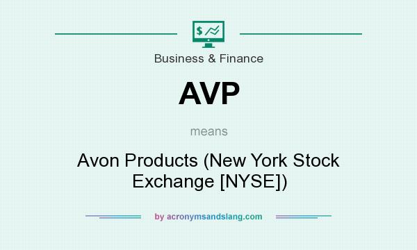 What does AVP mean? It stands for Avon Products (New York Stock Exchange [NYSE])