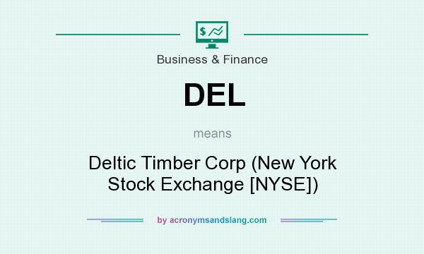 What does DEL mean? It stands for Deltic Timber Corp (New York Stock Exchange [NYSE])