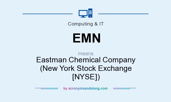 What does EMN mean? It stands for Eastman Chemical Company (New York Stock Exchange [NYSE])