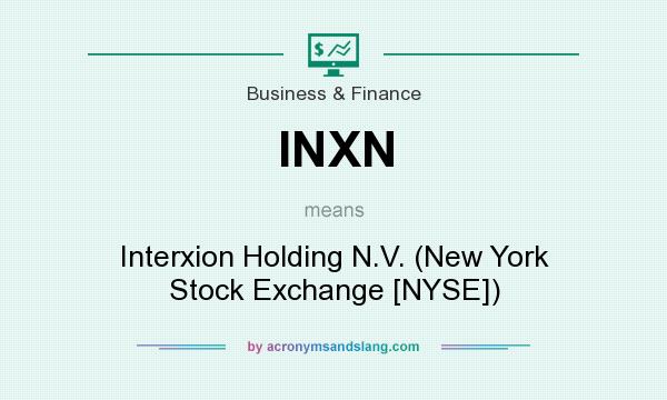 What does INXN mean? It stands for Interxion Holding N.V. (New York Stock Exchange [NYSE])