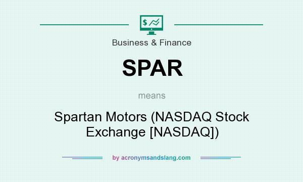 What does SPAR mean? It stands for Spartan Motors (NASDAQ Stock Exchange [NASDAQ])