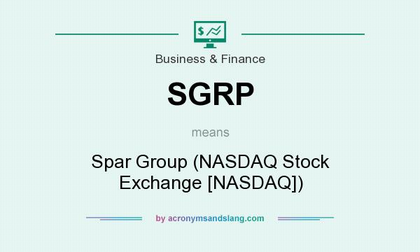 What does SGRP mean? It stands for Spar Group (NASDAQ Stock Exchange [NASDAQ])