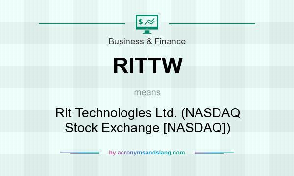 What does RITTW mean? It stands for Rit Technologies Ltd. (NASDAQ Stock Exchange [NASDAQ])