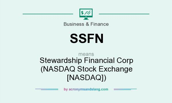What does SSFN mean? It stands for Stewardship Financial Corp (NASDAQ Stock Exchange [NASDAQ])