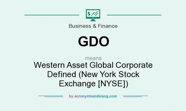 What does GDO mean? It stands for Western Asset Global Corporate Defined (New York Stock Exchange [NYSE])