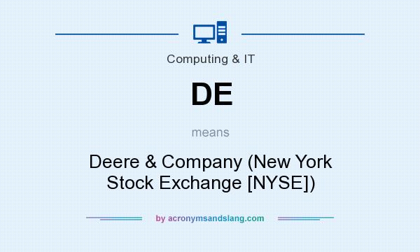 What does DE mean? It stands for Deere & Company (New York Stock Exchange [NYSE])