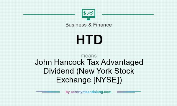What does HTD mean? It stands for John Hancock Tax Advantaged Dividend (New York Stock Exchange [NYSE])