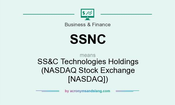 What does SSNC mean? It stands for SS&C Technologies Holdings (NASDAQ Stock Exchange [NASDAQ])