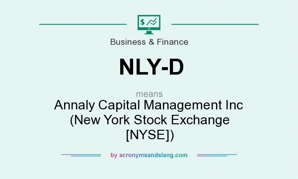 What does NLY-D mean? It stands for Annaly Capital Management Inc (New York Stock Exchange [NYSE])