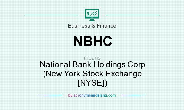 What does NBHC mean? It stands for National Bank Holdings Corp (New York Stock Exchange [NYSE])