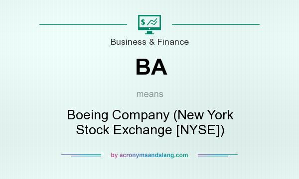 What does BA mean? It stands for Boeing Company (New York Stock Exchange [NYSE])