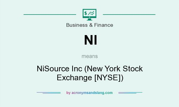 What does NI mean? It stands for NiSource Inc (New York Stock Exchange [NYSE])