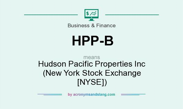 What does HPP-B mean? It stands for Hudson Pacific Properties Inc (New York Stock Exchange [NYSE])