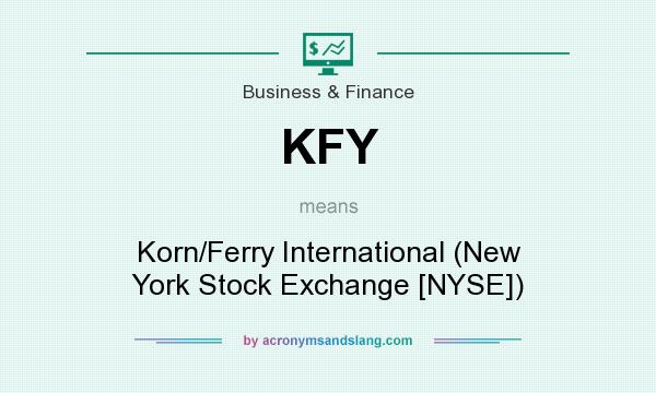 What does KFY mean? It stands for Korn/Ferry International (New York Stock Exchange [NYSE])