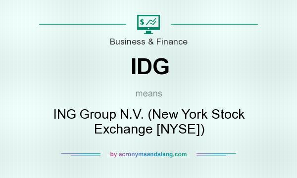 What does IDG mean? It stands for ING Group N.V. (New York Stock Exchange [NYSE])