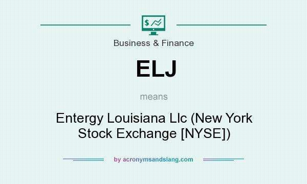 What does ELJ mean? It stands for Entergy Louisiana Llc (New York Stock Exchange [NYSE])