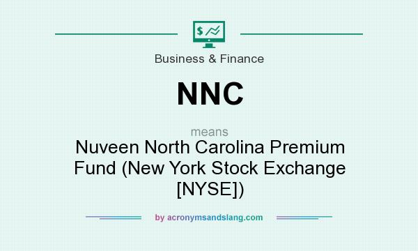 What does NNC mean? It stands for Nuveen North Carolina Premium Fund (New York Stock Exchange [NYSE])