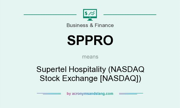 What does SPPRO mean? It stands for Supertel Hospitality (NASDAQ Stock Exchange [NASDAQ])