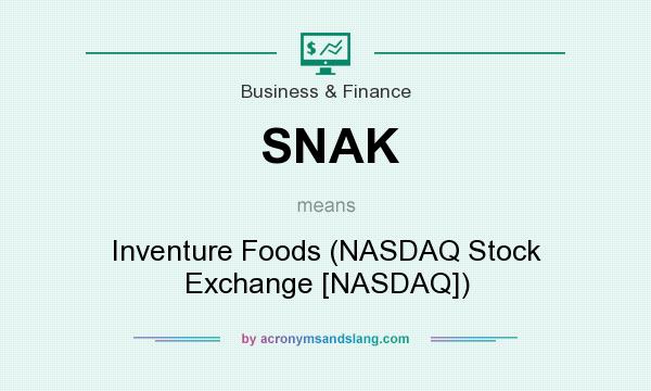 What does SNAK mean? It stands for Inventure Foods (NASDAQ Stock Exchange [NASDAQ])