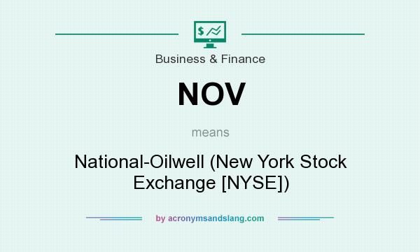 What does NOV mean? It stands for National-Oilwell (New York Stock Exchange [NYSE])