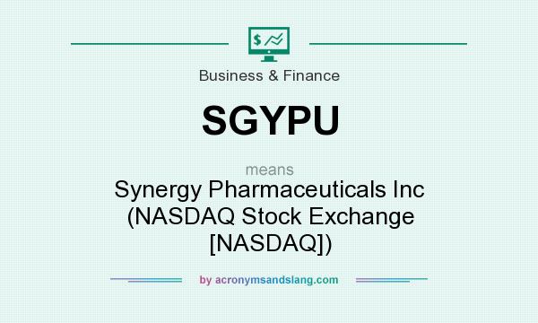 What does SGYPU mean? It stands for Synergy Pharmaceuticals Inc (NASDAQ Stock Exchange [NASDAQ])