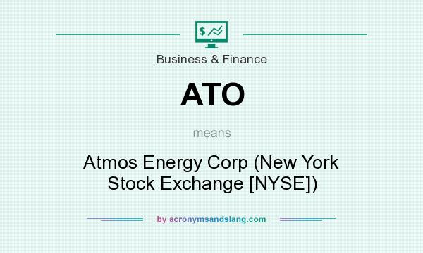 What does ATO mean? It stands for Atmos Energy Corp (New York Stock Exchange [NYSE])