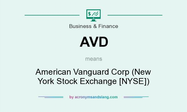 What does AVD mean? It stands for American Vanguard Corp (New York Stock Exchange [NYSE])