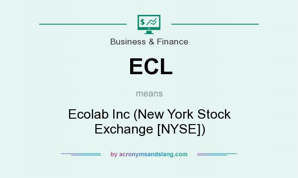 What does ECL mean? It stands for Ecolab Inc (New York Stock Exchange [NYSE])