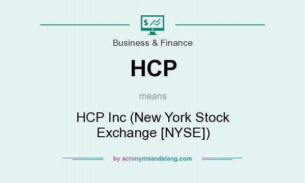 What does HCP mean? It stands for HCP Inc (New York Stock Exchange [NYSE])