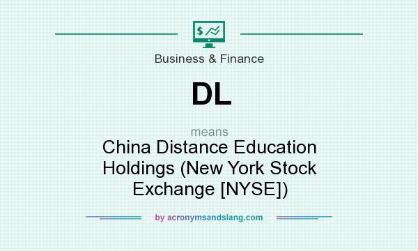 What does DL mean? It stands for China Distance Education Holdings (New York Stock Exchange [NYSE])