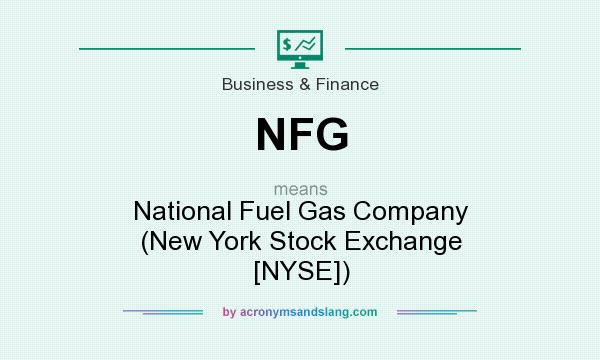 What does NFG mean? It stands for National Fuel Gas Company (New York Stock Exchange [NYSE])