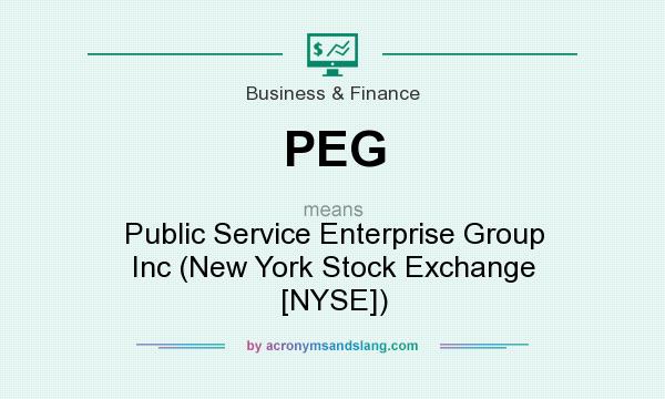 What does PEG mean? It stands for Public Service Enterprise Group Inc (New York Stock Exchange [NYSE])