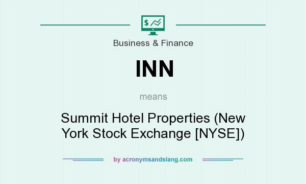 What does INN mean? It stands for Summit Hotel Properties (New York Stock Exchange [NYSE])