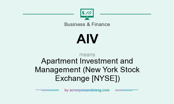 What does AIV mean? It stands for Apartment Investment and Management (New York Stock Exchange [NYSE])