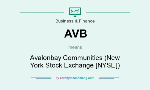 What does AVB mean? It stands for Avalonbay Communities (New York Stock Exchange [NYSE])