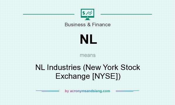 What does NL mean? It stands for NL Industries (New York Stock Exchange [NYSE])