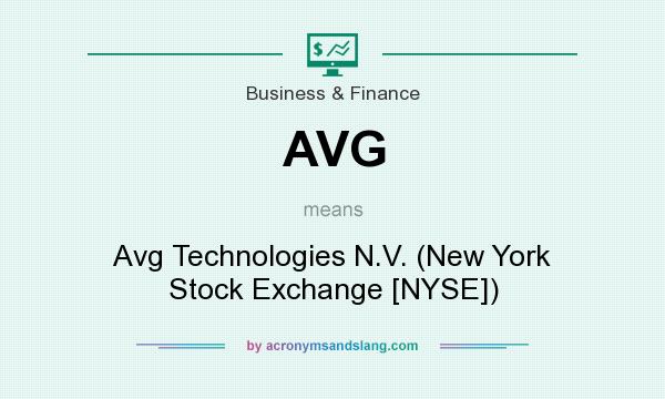 What does AVG mean? It stands for Avg Technologies N.V. (New York Stock Exchange [NYSE])
