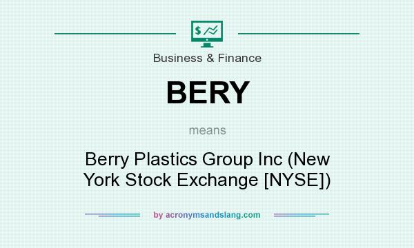 What does BERY mean? It stands for Berry Plastics Group Inc (New York Stock Exchange [NYSE])