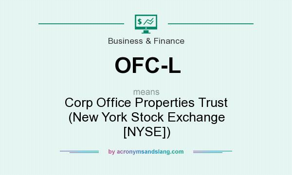 What does OFC-L mean? It stands for Corp Office Properties Trust (New York Stock Exchange [NYSE])
