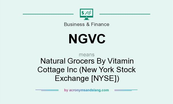 What does NGVC mean? It stands for Natural Grocers By Vitamin Cottage Inc (New York Stock Exchange [NYSE])