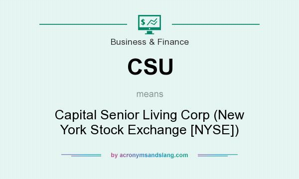 What does CSU mean? It stands for Capital Senior Living Corp (New York Stock Exchange [NYSE])