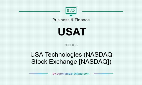 What does USAT mean? It stands for USA Technologies (NASDAQ Stock Exchange [NASDAQ])